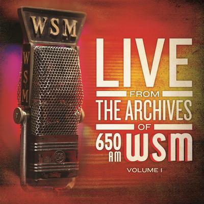 Live from the Archives of 650am Wsm - Volume 1's cover