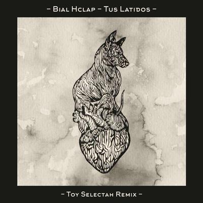 Tus Latidos (feat. Solitario Mondragon) (Toy Selectah Remix)'s cover