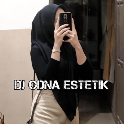 DJ ODNA ESTETIK REMIX 's cover