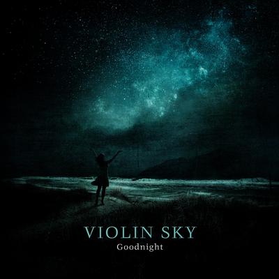 Goodnight By Violin Sky's cover