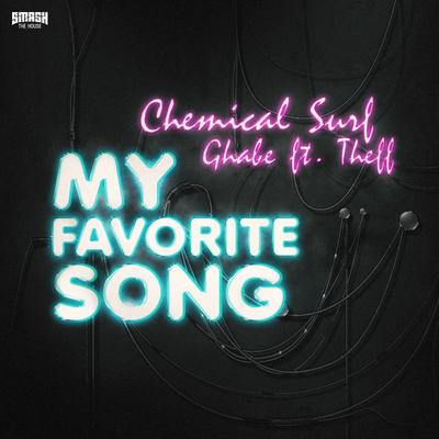My Favorite Song By Chemical Surf, Ghabe, Theff's cover