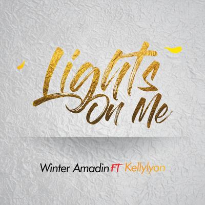 Lights on Me (feat. Kelly Lyon) By Winter Amadin, Kelly Lyon's cover