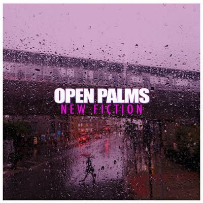 New Fiction By Open Palms's cover