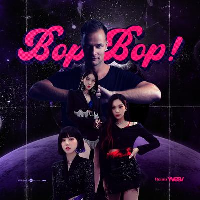 BOP BOP! (Yves V Remix) (Instrumental) By VIVIZ, Yves V's cover
