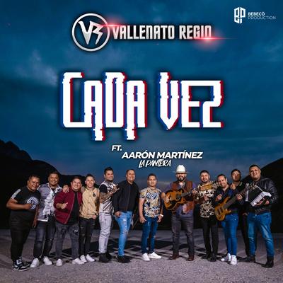 Cada Vez By Vallenato Regio, Aarón La Pantera Martínez's cover