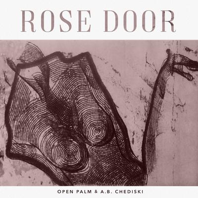 Rose Door By Open Palm, A.B. Chediski's cover