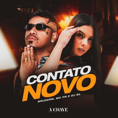 Contato Novo By Bruderr, MC PR, DJ BL's cover