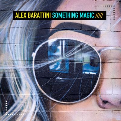 Something Magic (Passion Edit) By Alex Barattini's cover
