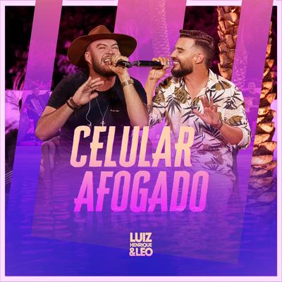 Celular Afogado By Luiz Henrique e Leo's cover