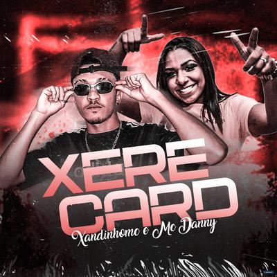 Xerecard By Xandinho Mc, Mc Danny's cover