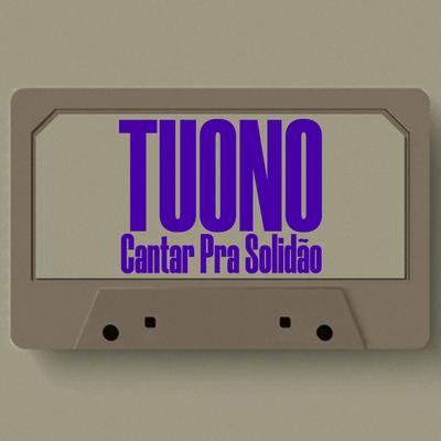 Cantar pra Solidão By Tuono's cover