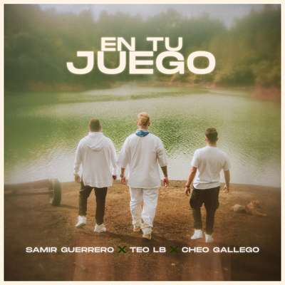 En Tu Juego By Samir Guerrero, Teo LB, Cheo Gallego's cover