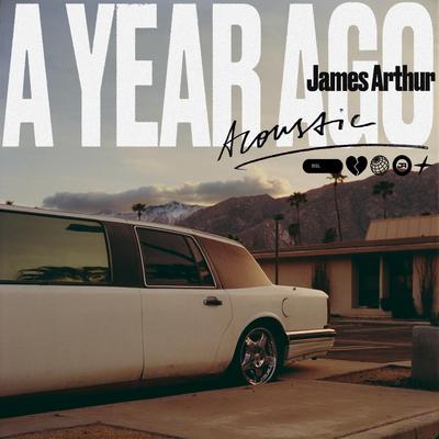 A Year Ago (Acoustic) By James Arthur's cover