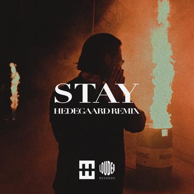 STAY (HEDEGAARD Remix) By Hedegaard's cover