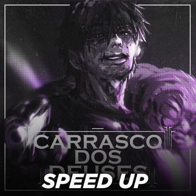 Carrasco dos Deuses (Speed Up) By PeJota10*'s cover