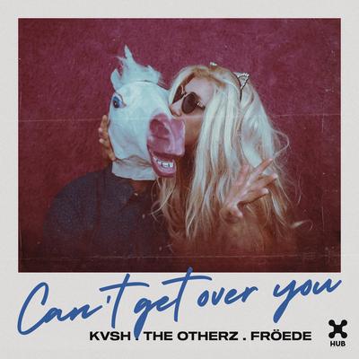 Can't Get Over You's cover