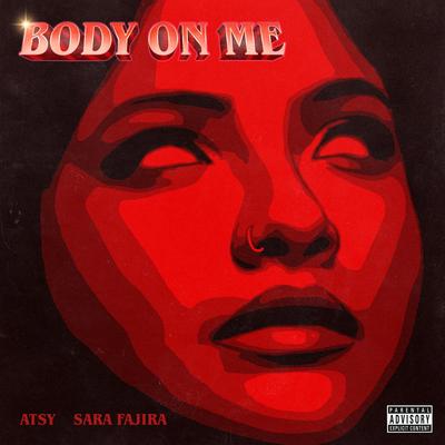 Body On Me By ATSY, Sara Fajira's cover