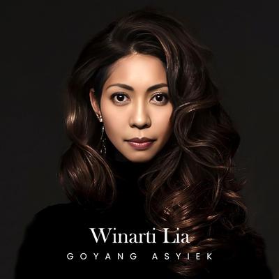 Goyang Asyiek By Winarti Lia's cover