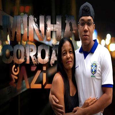 Minha Coroa By MC AZL's cover