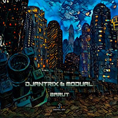 Barut (Original Mix) By Djantrix, Modual's cover