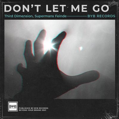 Don't Let Me Go By Third Dimension, Supermans Feinde's cover