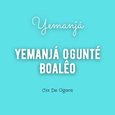 Yemanjá - Yemanjá Ogunté Boalêo By Cia de Ogans's cover