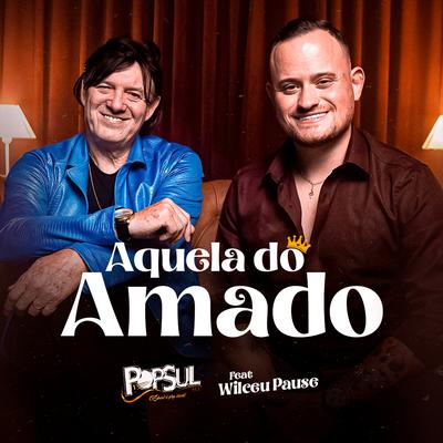 Aquela do Amado By Banda Pop Sul, Wilceu Pause's cover