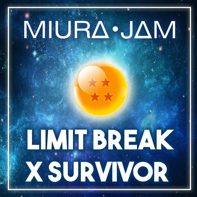 Limit Break X Survivor (From "Dragon Ball Super") [Japanese] By Miura Jam's cover