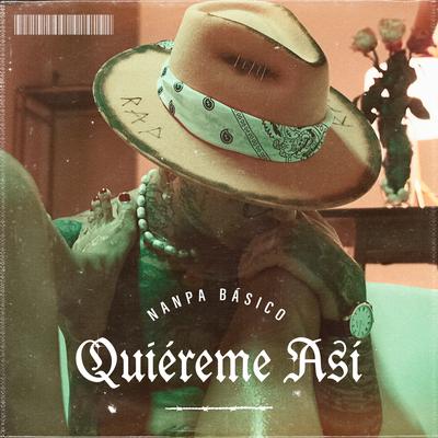 Quiéreme Así By Nanpa Basico's cover