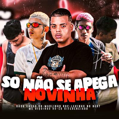 Não Se Apega Novinha By Mc Dudu Chega BB, Éo Diferenciado, Lekinho no Beat, Mc Riquinho RD, Marlinho Rdc's cover