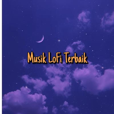 Musik Lofi Terbaik's cover
