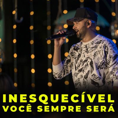 Inesquecível / Você Sempre Será (Ao Vivo) By Uendel Pinheiro's cover