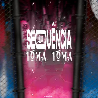 Sequência do Toma Toma (feat. MC Roger) (feat. MC Roger)'s cover