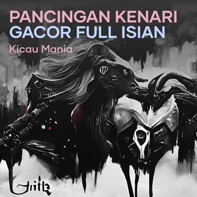 Pancingan Kenari Gacor Full Isian's cover