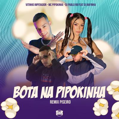 Bota na Pipokinha (Remix Piseiro)'s cover