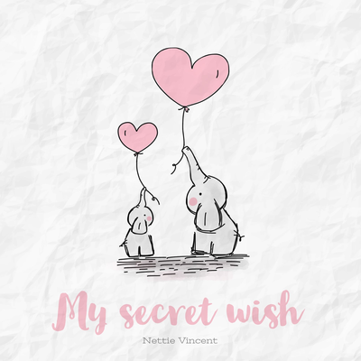 My Secret Wish By Nettie Vincent's cover