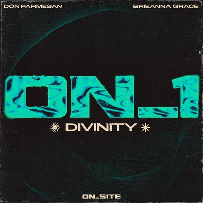 Divinity By ON_1, Don Parmesan, Brieanna Grace's cover