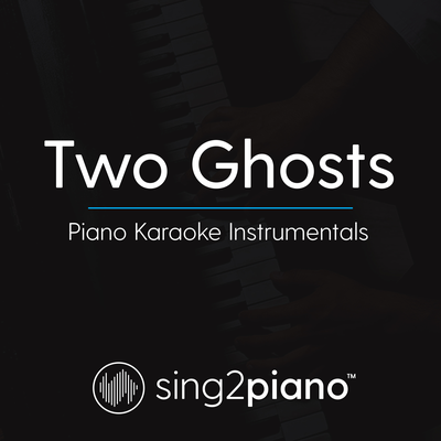 Two Ghosts (Originally Performed by Harry Styles) (Piano Karaoke Version) By Sing2Piano's cover