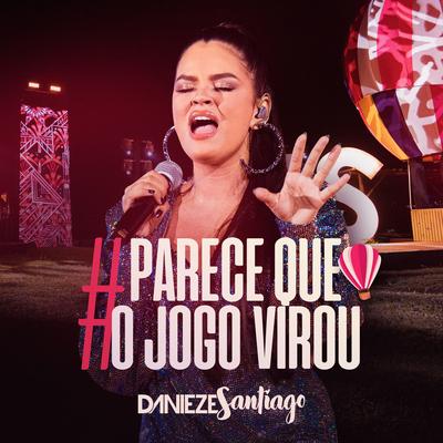 Parece Que O Jogo Virou By Danieze Santiago's cover