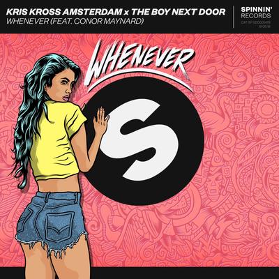 Whenever (feat. Conor Maynard) By Kris Kross Amsterdam, The Boy Next Door, Conor Maynard's cover