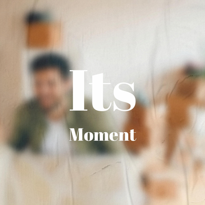 Its Moment's cover