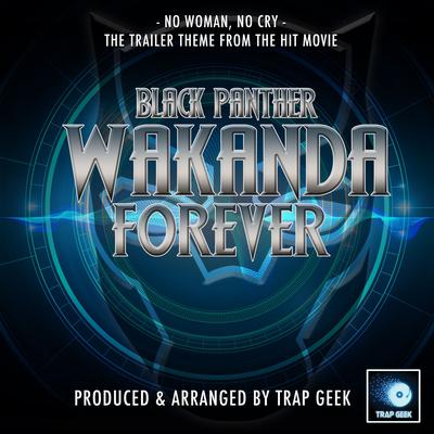 No Woman, No Cry (From "Black Panther Wakanda Forever") (Trap Version)'s cover