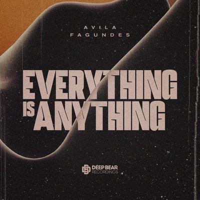 Everything Is Anything By Avila, Fagundes's cover