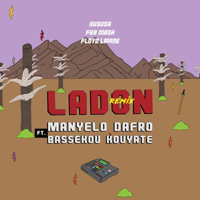 Ladon (FKA Mash Re-Glitch extended mix) (feat. Bassekou Kouyaté & FKA Mash) By Dafro, Manyelo Dafro, Bassekou Kouyate, Fka Mash's cover