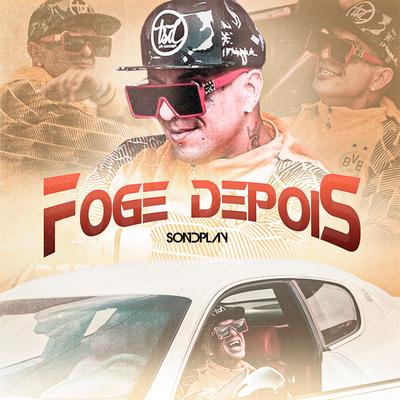 Foge Depois By SondPlay's cover