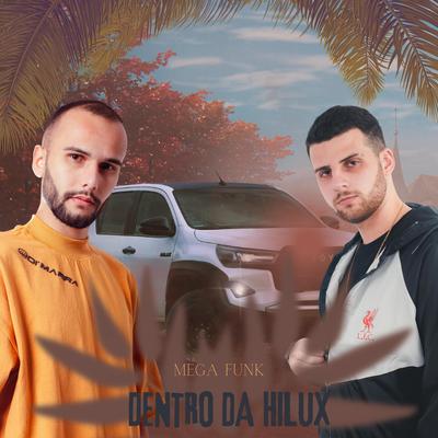 Mega Funk Dentro Da Hilux By Dj Bruno Arns SC, DJ Daniel Arceno's cover