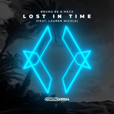 Lost In Time (feat. Lauren Nicole) By Lauren Nicole, Bruno Be, Meca's cover