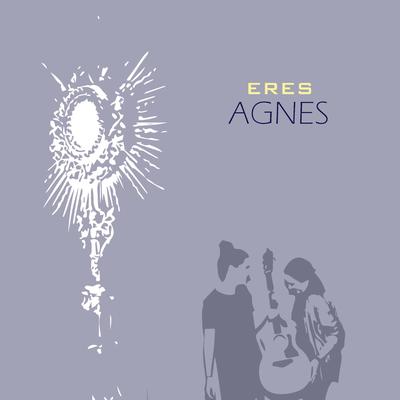 Eres By Agnes's cover