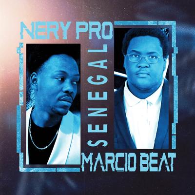 Senegal (O Benga) [feat. Marcio Beat] By Nery Pro, Marcio Beat's cover