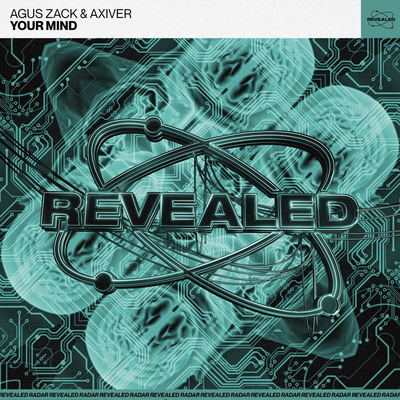 Your Mind By Agus Zack, Axiver, Revealed Recordings's cover